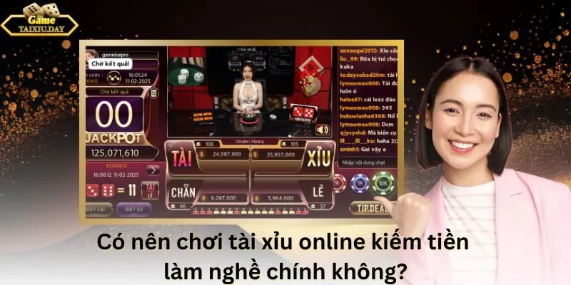 Có nên chơi tài xỉu online kiếm tiền làm nghề chính không?