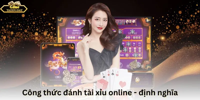 Công thức đánh tài xỉu online - định nghĩa