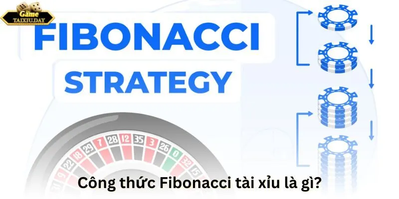 Công thức Fibonacci tài xỉu là gì?