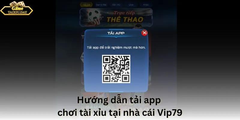 Hướng dẫn tải app tài xỉu Vip79 cho Android