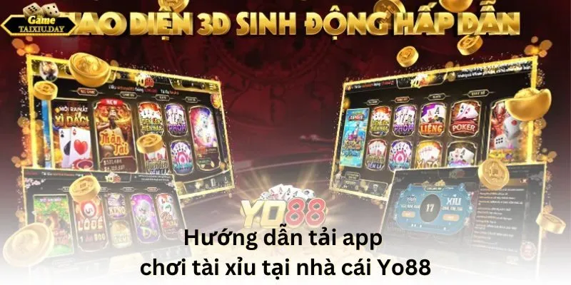 Hướng dẫn tải app chơi tài xỉu tại nhà cái Yo88